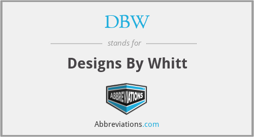 DBW - Designs By Whitt