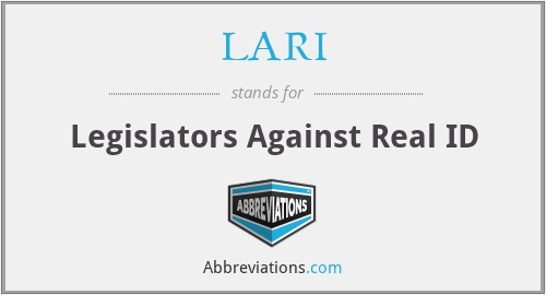 LARI - Legislators Against Real ID