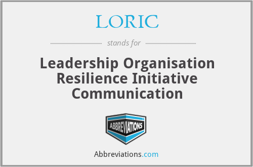 LORIC - Leadership Organisation Resilience Initiative Communication