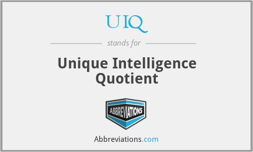 UIQ - Unique Intelligence Quotient