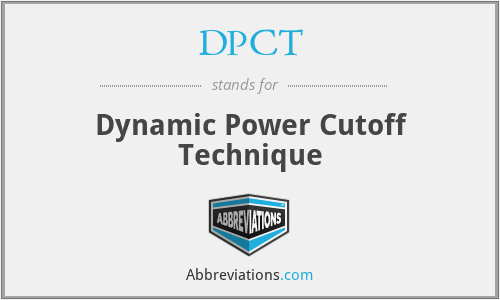DPCT - Dynamic Power Cutoff Technique