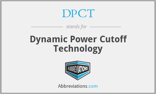 DPCT - Dynamic Power Cutoff Technology