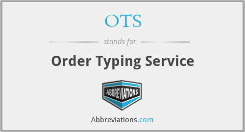 OTS - Order Typing Service
