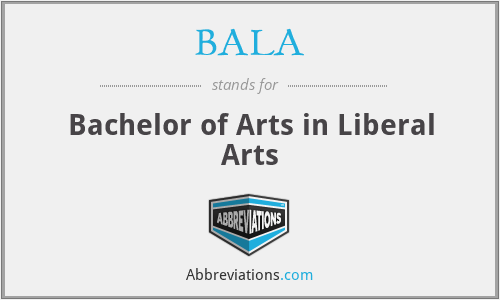 BALA - Bachelor of Arts in Liberal Arts