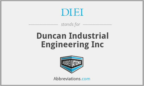 DIEI - Duncan Industrial Engineering Inc