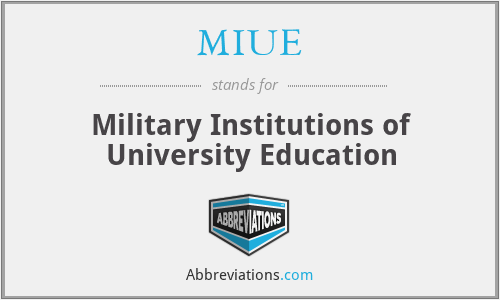 MIUE - Military Institutions of University Education