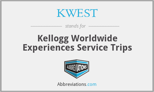 KWEST - Kellogg Worldwide Experiences Service Trips