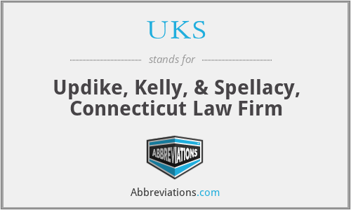 UKS - Updike, Kelly, & Spellacy, Connecticut Law Firm