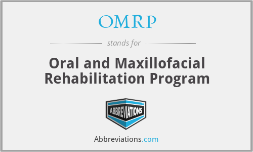 OMRP - Oral and Maxillofacial Rehabilitation Program