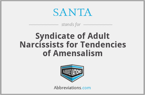 SANTA - Syndicate of Adult Narcissists for Tendencies of Amensalism