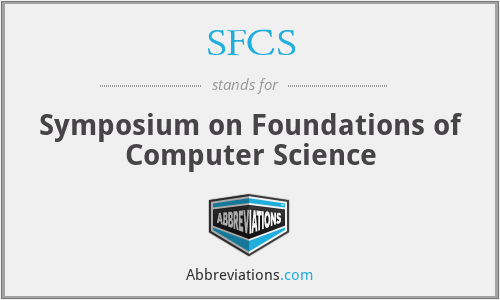 SFCS - Symposium on Foundations of Computer Science