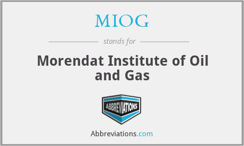 MIOG - Morendat Institute of Oil and Gas