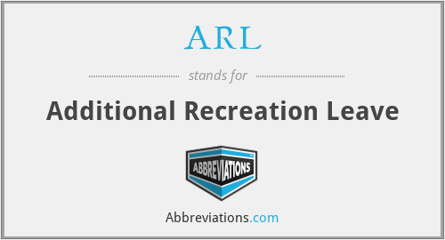 ARL - Additional Recreation Leave