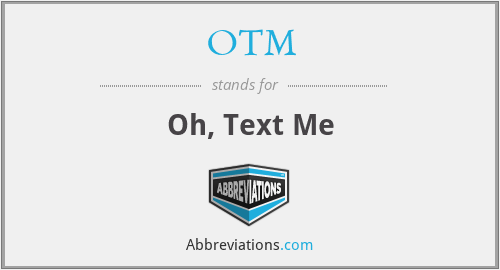 OTM - Oh, Text Me