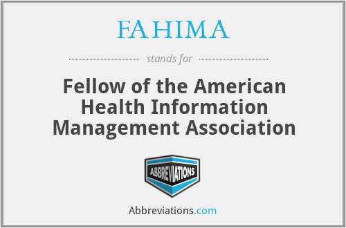FAHIMA - Fellow of the American Health Information Management Association