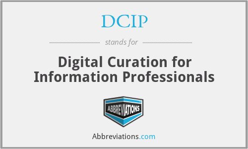 DCIP - Digital Curation for Information Professionals