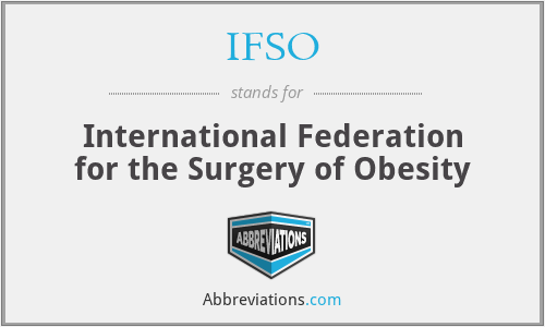 IFSO - International Federation for the Surgery of Obesity