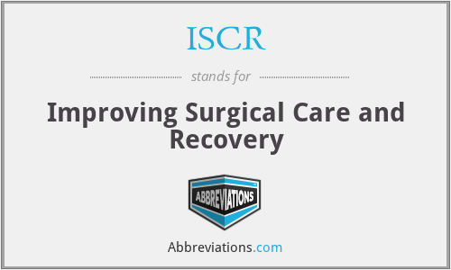 ISCR - Improving Surgical Care and Recovery