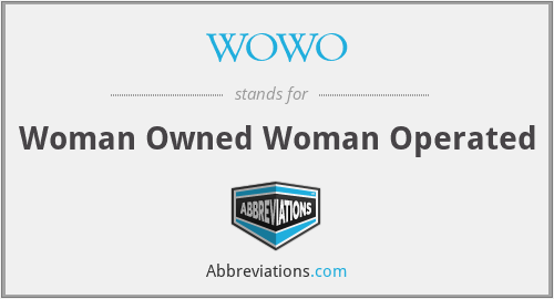 WOWO - Woman Owned Woman Operated