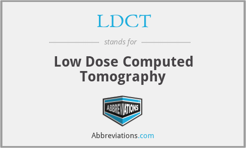 LDCT - Low Dose Computed Tomography