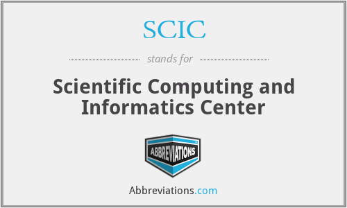 SCIC - Scientific Computing and Informatics Center