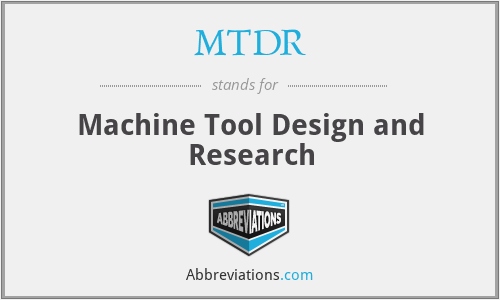 MTDR - Machine Tool Design and Research