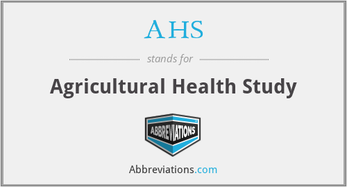 AHS - Agricultural Health Study