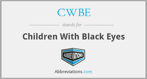 CWBE - Children With Black Eyes