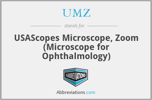 UMZ - USAScopes Microscope, Zoom (Microscope for Ophthalmology)