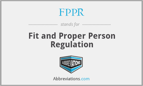 FPPR - Fit and Proper Person Regulation