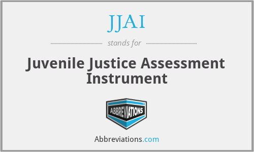 JJAI - Juvenile Justice Assessment Instrument