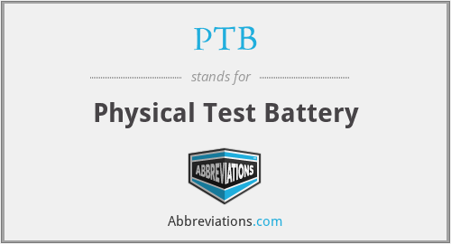 PTB - Physical Test Battery