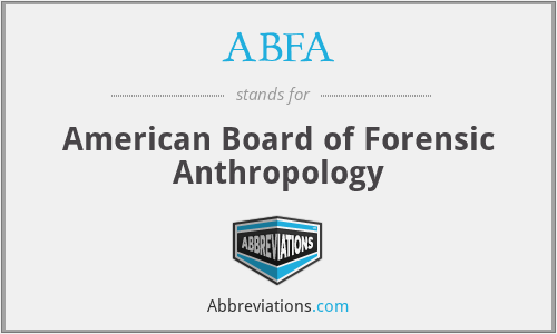 ABFA - American Board of Forensic Anthropology