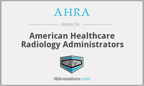 AHRA - American Healthcare Radiology Administrators
