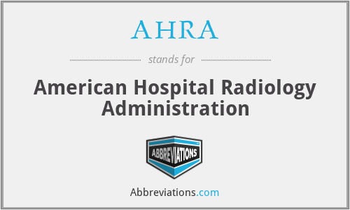 AHRA - American Hospital Radiology Administration