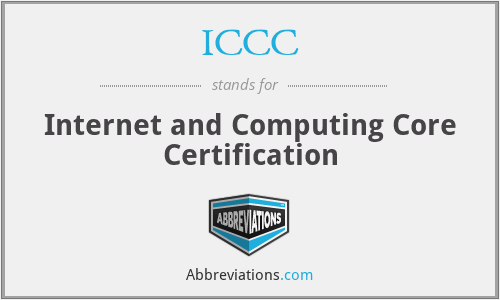 ICCC - Internet and Computing Core Certification