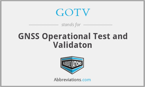 GOTV - GNSS Operational Test and Validaton