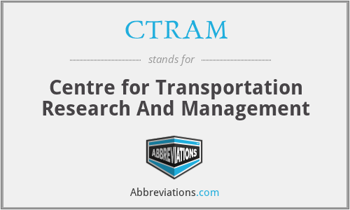 CTRAM - Centre for Transportation Research And Management
