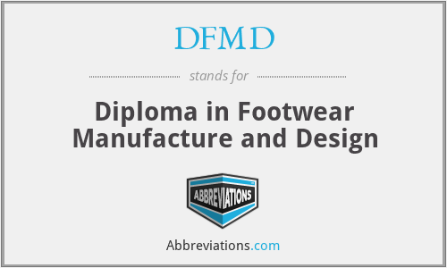 DFMD - Diploma in Footwear Manufacture and Design
