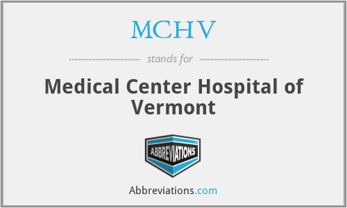 MCHV - Medical Center Hospital of Vermont