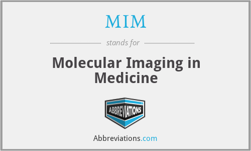 MIM - Molecular Imaging in Medicine