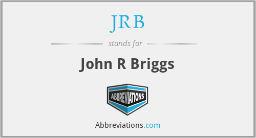 JRB - John R Briggs