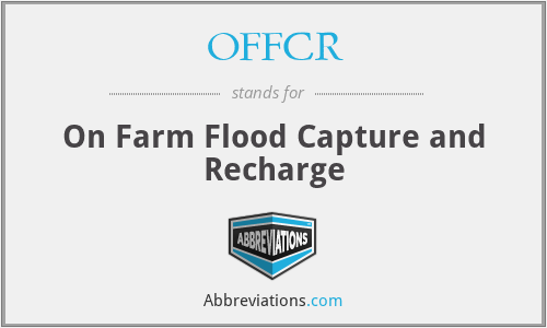 OFFCR - On Farm Flood Capture and Recharge