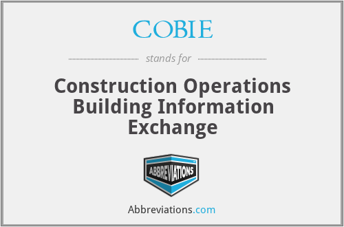 COBIE - Construction Operations Building Information Exchange