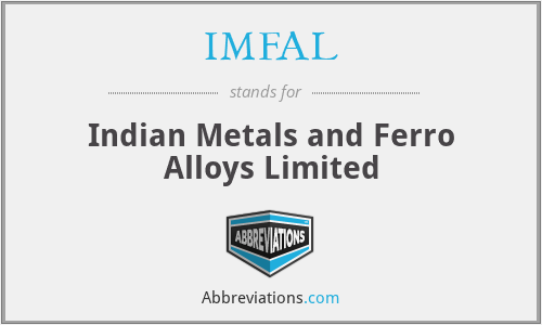 IMFAL - Indian Metals and Ferro Alloys Limited