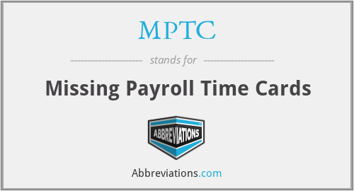 MPTC - Missing Payroll Time Cards