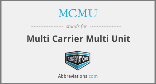 MCMU - Multi Carrier Multi Unit