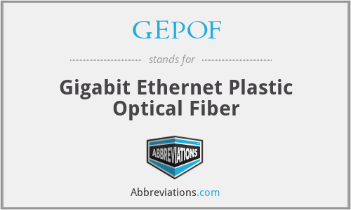GEPOF - Gigabit Ethernet Plastic Optical Fiber