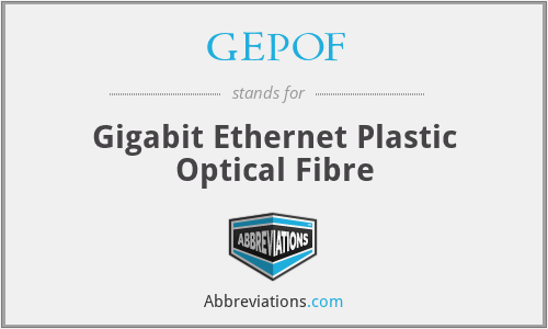 GEPOF - Gigabit Ethernet Plastic Optical Fibre