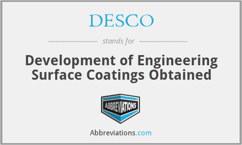 DESCO - Development of Engineering Surface Coatings Obtained